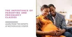 The Importance Of Parenting And Pregnancy Classes At Motherhood ...