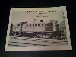 The Pacific Great Eastern Railway, Vol ...
