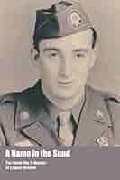 Amazon.com: A Name in the Sand: The World War II Memoir of Eugene Howard:  9781078216593: Howard, Eugene W.: Books