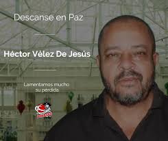 Los Piratas de Quebradillas lamentan profundamente el fallecimiento de  Héctor Vélez De Jesús, fiel y apasionado fanático de nuestro legendario  equipo. Su legado quedará vivo en los corazones de muchas generaciones que
