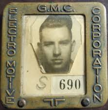 This was my father-in-laws original employee badge from Electro Motive. He  started at the Lagrange plant in the mid 1930's and for the next 40 years  worked there as well as at