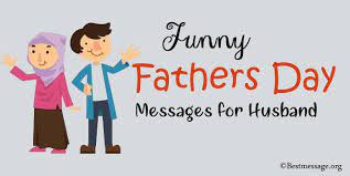 I hope my husband has a. 10 Funny Fathers Day Messages For Husband Funny Wishes