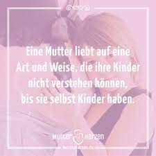 Unbeschreibliche Mutterliebe Spruche Mutter Spruche Mutter Zitate