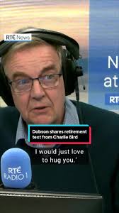 Bryan Dobson shares touching message from Charlie Bird