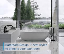 Free and paid software options including amazing bathroom visualizer software. Bathroom Design 7 Best Styles To Bring To Your Bathroom Bathroom Ideas
