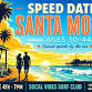 Santa Monica Speed Dating | Ages 30-44