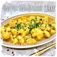 One Pot Blumenkohl Curry Rezept Blumenkohl Curry Rezepte Gerichte Mit Blumenkohl