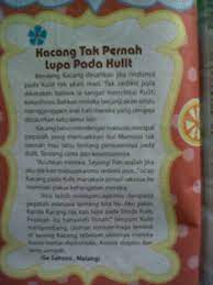1) orang yang dahulunya miskin setelah menjadi kaya, lupa akan asal usulnya, 2) seseorang yang menjadi sombong, tidak tahu diri, dan lupa akan asal usulnya. Kacang Tak Pernah Lupa Pada Kulit Fiksi Mini Story Edisi 31 Kompasiana Com