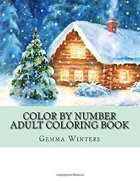 November 11, 2019 / emma. Color By Number Adult Coloring Book Winter Scenes Festive Holiday Christmas Winter Season Large Print Coloring Book For Adults Adult Color By Number Books Winters Gemma 9781725972223 Amazon Com Books
