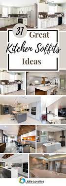 31 Creative Kitchen Soffits Ideas Things You Never Heard About Kitchen Soffit Soffit Ideas Bulkhead Kitchen