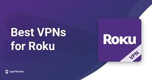 10 Best Vpns For Roku Fastest And Easiest To Install In 2021