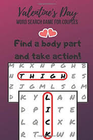 In short, the more time you spend on foreplay, they more she will feel like she wants sex, and the more she will enjoy it. Valentine S Day Game For Couples Word Search Challenge For Adults Naughty Foreplay Large Print Romantic Puzzle Book For Boyfriend Girlfriend Husband Or Wife Books Enamoured 9798608313370 Amazon Com Books