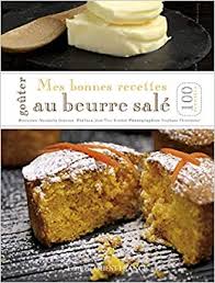 Amazon Fr Mes Bonnes Recettes Au Beurre Sale Beauvais Alexandra Thommeret Stephane Bordier Jean Yves Livres