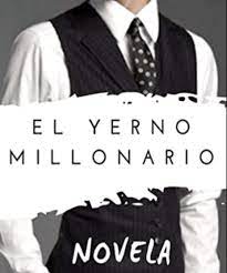 Maybe you would like to learn more about one of these? Yerno Millonario Leer Novela Completa En Linea Brunchvirales