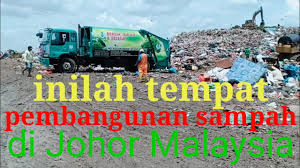 Secara purata, setiap rakyat malaysia menghasilkan 0.8kg. Tempat Pembuangan Sampah Di Selong Johor Malaysia Youtube