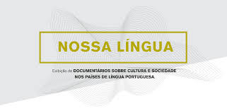 Cplp as abbreviation means comunidade países língua portuguesa. Programa Nossa Lingua Apresenta Documentarios Nos Paises Da Cplp Em Simultaneo Conexao Lusofona