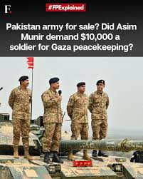 Firstpost - #FirstpostNews: Pakistan army for sale? Did Asim Munir demand  $10,000 a soldier from Israel for peacekeeping in Gaza? A Pakistani  journalist has stirred a new controversy by claiming that the