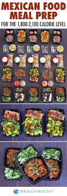 If you don't like mexican food, we've got some questions. Mexican Food Meal Prep 1 800 2 100 Calorie Level The Beachbody Blog