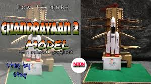 how to make chandrayaan 2 model chandrayaan 2 for school project