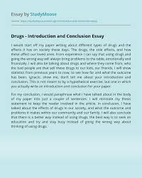 The position papers submitted here are formal, public statements of a delegation's position on the topics under consideration in a particular committee. Drugs Introduction And Conclusion Free Essay Example