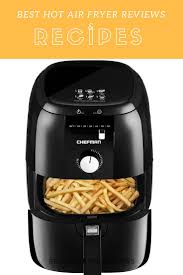 Reviews For Chefman Digital Oil Free Air Fryer The Best Choice For Healthier Life Small Design Is Perfect Fo Air Fryer Review Best Air Fryer Review Air Fryer