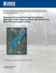 Observed and Forecast Flood-Inundation Mapping Application: A Pilot Study  of an Eleven-Mile Reach of the White River, Indianapol