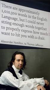 pin by picciona the annoying pigeon on hamilton memes in 2021 hamilton funny hamilton jokes hamilton memes