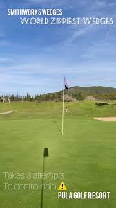 @smithworksgolf wedges spin like no other. #smithworks #pulagolfresort  #wedgecontrol #golf #backspin