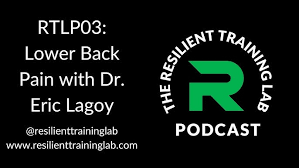The RTL Podcast Episode 3: Low Back Pain with Dr. Eric Lagoy