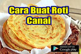 Dapur nana 297.218 views2 year ago. Cara Buat Roti Canai Fur Android Apk Herunterladen