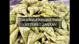 Ketupat pulut (boiled sticky rice cake + coconut milk. Cara Balut Ketupat Palas Mesti Jadi Ketupat Jantan Youtube