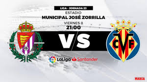 (weather, pitch condition, missing players,probable lineups, bench etc.) Laliga Santander 2019 20 Valladolid Vs Villarreal Horario Y Donde Ver En Television En Directo Marca Com
