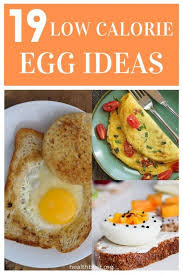 You won't even miss the carbs. 19 Low Calorie Egg Ideas For Breakfast Health Beet