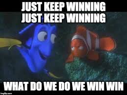 Maybe you would like to learn more about one of these? Just Keep Swimming Imgflip