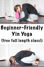 Beginner Friendly Yin Yoga Sequence Free Full Length Yin Yoga Class Yinyoga Yinyogasequence Y Yin Yoga Class Yoga Sequence For Beginners Yin Yoga Sequence