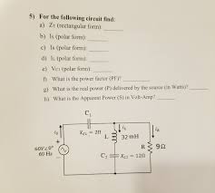 What is a form d? 5 For The Following Circuit Find A Zt Rectangular Chegg Com