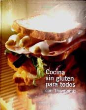 Bizcochos y galletas postres cookies thermomix sin gluten. Cocina Sin Gluten Para Todos Con Thermomix Vorwerk Thermomix 9788461249671