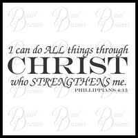 Nothing is impossible, the word itself says, 'i'm possible!' Decal Drama Scripture I Can Do All Things Through Christ Who Strengthens Me Phillippians 4 13 Bible Scripture Quote Vinyl Wall Decal Vinyl Decals For Every Day