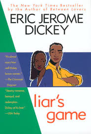 Eric jerome dickey, the new york times bestselling author who chronicled black life and love in his novels, could not bear the thought of duggins limping best known for his books friends and lovers, sister, sister and finding gideon, among others, dickey was too ill in recent years to attend book. Liar S Game By Eric Jerome Dickey 9780451205933 Penguinrandomhouse Com Books