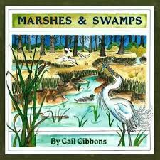 Marshes Swamps By Gail Gibbons Swamp Gail Gibbons Ecosystems