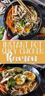 This 20 Minute Instant Pot Spicy Chicken Ramen Is A Fantastic Addition To Your Weeknight Dinner Menu Start Wi Spicy Recipes Chicken Ramen Recipe Spicy Chicken