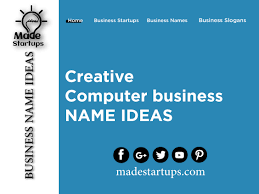 Unique Computer Business Name Ideas In 2020 Business Slogans Business Names Business Computers