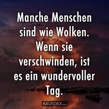 Manche Menschen Sind Wie Wolken Kaufdex Lebens Spruche Lustige Zitate Und Spruche Spruche Lustige Spruche