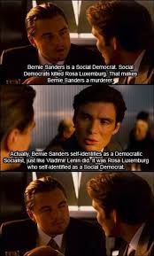 They engaged in bitter polemics over the specific questions of the russian revolution but shared the common platform. Bemie Sanders Is A Social Democrat Social Democrats Killed Rosa Luxemburg That Makes Bemie Sanders A Murdereg Actually Bernie Sanders Sett Identifies As A Democratic Socialist Just Ike Viadimir Lenin Did Itwas