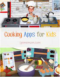 Let S Get Cooking Fun Cooking Apps For Kids Kids App Kids Nutrition Kids Health