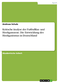 Nur zehn fragen trennen dich von. Amazon Com Kritische Analyse Der Fussballfan Und Hooliganszene Die Entwicklung Des Hooliganismus In Deutschland German Edition Ebook Schulz Andreas Kindle Store