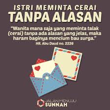 Hukum istri minta cerai suami adalah boleh selama si istri mempunyai alasan yang cukup kuat. Kajian Sunnah Buang Jauh Jauh Kata Cerai Dari Tsauban Facebook