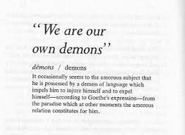Roland Barthes The Demons We Strive With In Love Words Pretty Words Quotes