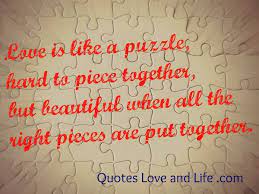 20 love puzzle quotes sayings & wall4k. Quotes About Love And Life Forever Love Quotes Puzzle Quotes Love Quotes