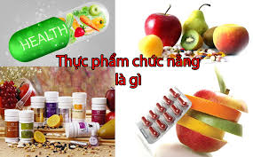 Thực phẩm chức năng là gì? Hiểu đúng về thực phẩm chức năng